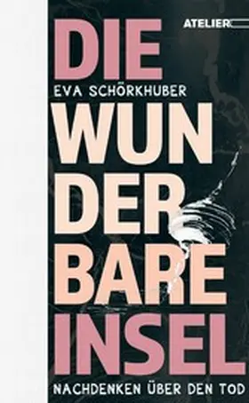 Schörkhuber |  Die wunderbare Insel | eBook | Sack Fachmedien