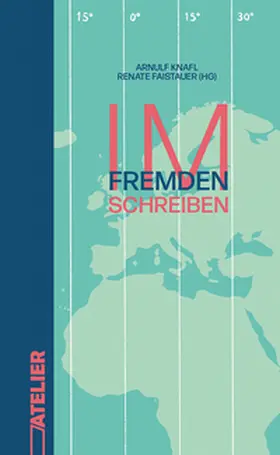 Faistauer / Knafl |  Im Fremden schreiben | Buch |  Sack Fachmedien