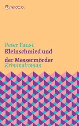 Faust |  Kleinschmied und der Messermörder | Buch |  Sack Fachmedien