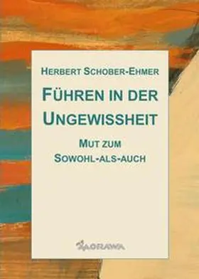 Schober-Ehmer |  Führen in der Ungewissheit | Buch |  Sack Fachmedien
