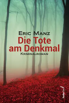 Manz |  Die Tote am Denkmal | Buch |  Sack Fachmedien