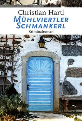 Hartl |  Mühlviertler Schmankerl | Buch |  Sack Fachmedien