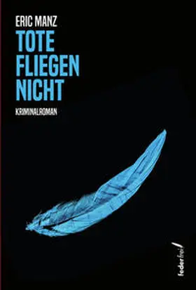 Manz |  Tote fliegen nicht | Buch |  Sack Fachmedien