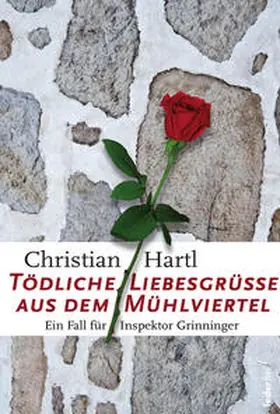 Hartl |  Tödliche Liebesgrüße aus dem Mühlviertel | Buch |  Sack Fachmedien