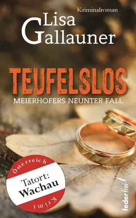 Gallauner |  Teufelslos: Meierhofers neunter Fall. Österreich Krimi | eBook | Sack Fachmedien