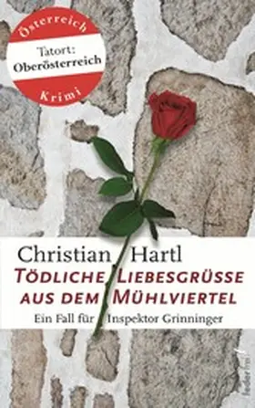Hartl |  Tödliche Liebesgrüße aus dem Mühlviertel: Österreich Krimi | eBook | Sack Fachmedien