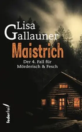 Gallauner |  Maistrich: Österreich-Krimi | eBook | Sack Fachmedien