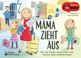 Eder / Christians |  Mama zieht aus - Für alle Kinder, deren Eltern sich trennen oder scheiden lassen | Buch |  Sack Fachmedien
