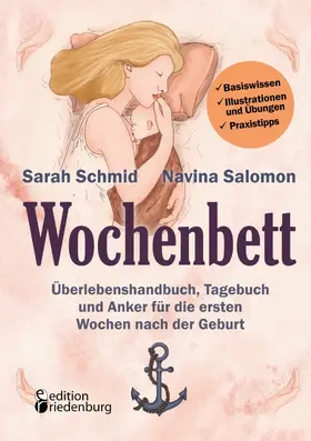 Schmid / Salomon / Rech |  Wochenbett - Überlebenshandbuch, Tagebuch und Anker für die ersten Wochen nach der Geburt | eBook | Sack Fachmedien