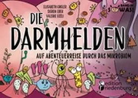 Orgler / Eder / Eccli | Die Darmhelden - Auf Abenteuerreise durch das Mikrobiom | E-Book | sack.de