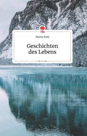 Wald |  Geschichten des Lebens. Life is a Story - story.one | Buch |  Sack Fachmedien