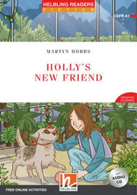 Hobbs |  Helbling Readers Red Series, Level 1 / Holly's New Friend | Buch |  Sack Fachmedien