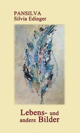 Silvia Edinger / Edinger |  Lebens- und andere Bilder | Buch |  Sack Fachmedien