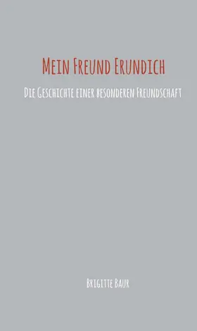 Baur |  Mein Freund Erundich | eBook | Sack Fachmedien