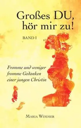 Wimmer / Zeitler |  Großes DU, hör mir zu! | Buch |  Sack Fachmedien