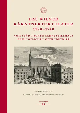 Sommer-Mathis / Strohm |  Das Wiener Kärntnertortheater 1728–1748 | eBook | Sack Fachmedien