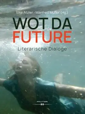 Atzler / Müller | WOT DA FUTURE | E-Book | sack.de