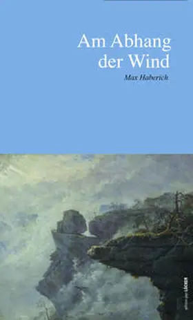 Haberich |  Am Abhang der Wind | Buch |  Sack Fachmedien