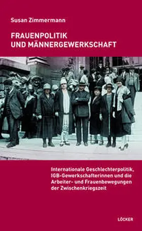 Zimmermann |  Frauenpolitik und Männergewerkschaft | Buch |  Sack Fachmedien