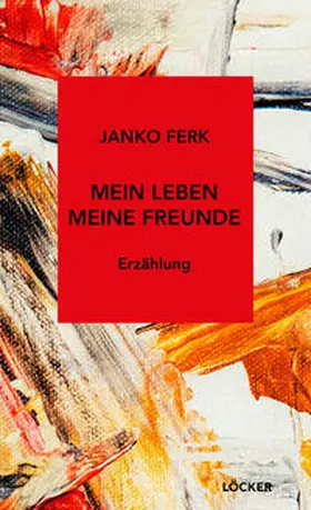 Ferk |  Mein Leben Meine Freunde | Buch |  Sack Fachmedien