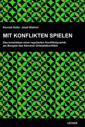 Hofer / Wallner |  Mit Konflikten spielen | Buch |  Sack Fachmedien