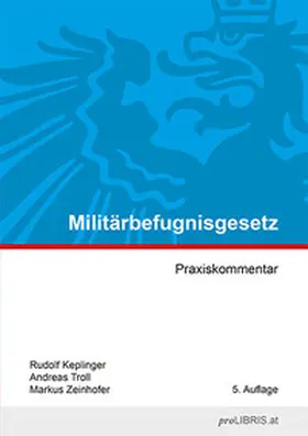 Keplinger / Troll / Zeinhofer |  Militärbefugnisgesetz | Buch |  Sack Fachmedien