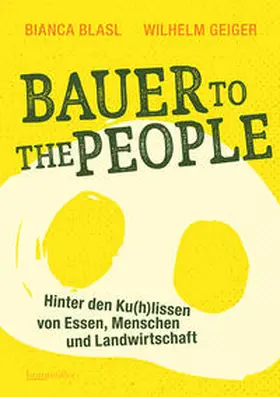 Blasl / Geiger | Bauer to the People | Buch | 978-3-99100-339-7 | www2.sack.de
