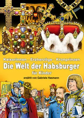 Schuppler / Hasmann |  Kaiserinnen - Erzherzöge - Kronprinzen | Buch |  Sack Fachmedien