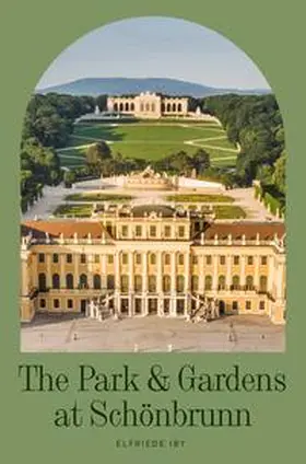 Iby |  The Park & Gardens at Schönbrunn | Buch |  Sack Fachmedien