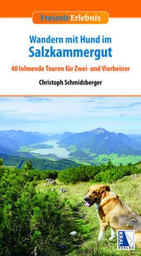 Schmidsberger |  Wandern mit Hund im Salzkammergut | Buch |  Sack Fachmedien