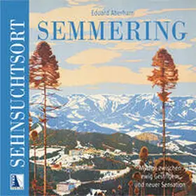 Aberham |  Sehnsuchtsort Semmering | Buch |  Sack Fachmedien