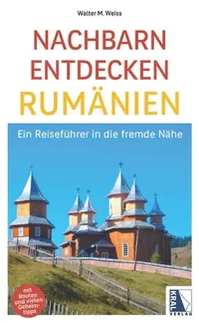 Weiss |  Nachbarn entdecken Rumänien | Buch |  Sack Fachmedien