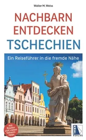 Weiss |  Nachbarn entdecken Tschechien | Buch |  Sack Fachmedien