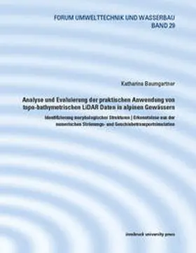 Baumgartner |  Analyse und Evaluierung der praktischen Anwendung von topo-bathymetrischen LiDAR Daten in alpinen Gewässern | Buch |  Sack Fachmedien