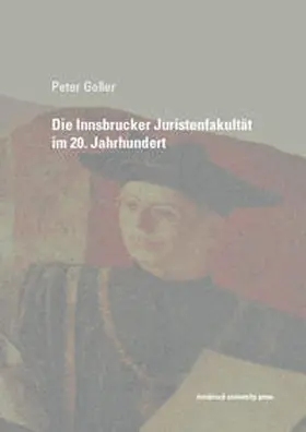 Goller |  Die Innsbrucker Juristenfakultät im 20. Jahrhundert | Buch |  Sack Fachmedien