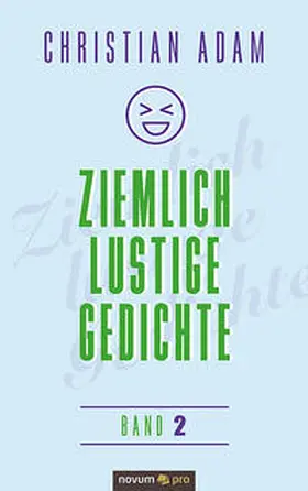 Ziemlich lustige Gedichte | Buch | 978-3-99107-553-0 | www2.sack.de