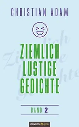 Adam |  Ziemlich lustige Gedichte | eBook | Sack Fachmedien