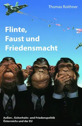 Roithner |  Flinte, Faust und Friedensmacht | eBook | Sack Fachmedien