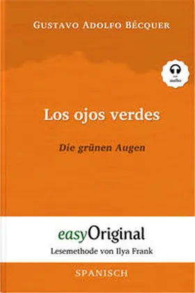 EasyOriginal Verlag / Bécquer |  Los ojos verdes / Die grünen Augen (Buch + Audio-CD) - Lesemethode von Ilya Frank - Zweisprachige Ausgabe Spanisch-Deutsch | Buch |  Sack Fachmedien