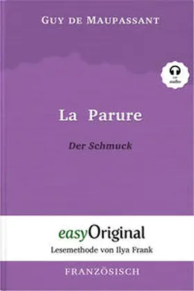 EasyOriginal Verlag / Maupassant |  La Parure / Der Schmuck (Buch + Audio-Online) - Lesemethode von Ilya Frank - Zweisprachige Ausgabe Französisch-Deutsch | Buch |  Sack Fachmedien