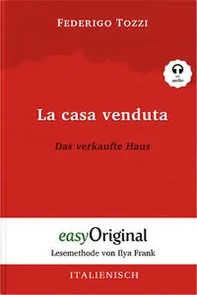 EasyOriginal Verlag / Tozzi |  La casa venduta / Das verkaufte Haus (Buch + Audio-CD) - Lesemethode von Ilya Frank - Zweisprachige Ausgabe Italienisch-Deutsch | Buch |  Sack Fachmedien