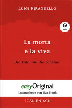 Verlag / Pirandello |  La morta e la viva / Die Tote und die Lebende (mit kostenlosem Audio-Download-Link) | eBook | Sack Fachmedien