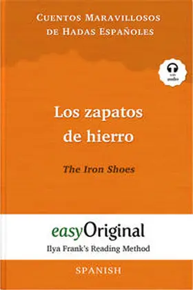 EasyOriginal Verlag |  Los zapatos de hierro / The Iron Shoes (with audio-CD) - Ilya Frank’s Reading Method - Bilingual edition Spanish-English | Buch |  Sack Fachmedien