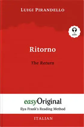 EasyOriginal Verlag / Pirandello |  Ritorno / The Return (with audio-online) - Ilya Frank’s Reading Method - Bilingual edition Italian-English | Buch |  Sack Fachmedien