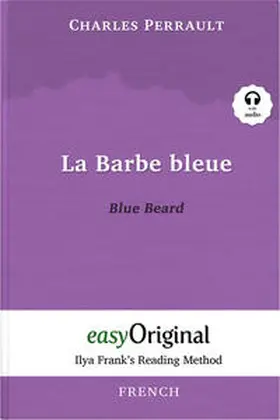 EasyOriginal Verlag / Perrault |  La Barbe bleue / Blue Beard (with audio-CD) - Ilya Frank’s Reading Method - Bilingual edition French-English | Buch |  Sack Fachmedien