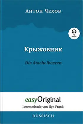 EasyOriginal Verlag / Tschechow |  Kryzhownik / Die Stachelbeeren (Buch + Audio-Online) - Lesemethode von Ilya Frank - Zweisprachige Ausgabe Russisch-Deutsch | Buch |  Sack Fachmedien