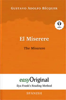 EasyOriginal Verlag / Bécquer |  El Miserere / The Miserere (with audio-CD) - Ilya Frank’s Reading Method - Bilingual edition Spanish-English | Buch |  Sack Fachmedien