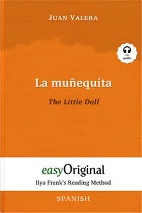 EasyOriginal Verlag / Valera |  La muñequita / The Little Doll (with audio-CD) - Ilya Frank’s Reading Method - Bilingual edition Spanish-English | Buch |  Sack Fachmedien