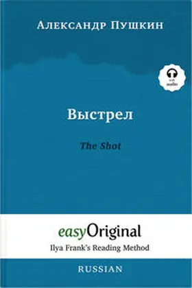 EasyOriginal Verlag / Pushkin |  Vystrel / The Shot (with audio-online) - Ilya Frank’s Reading Method - Bilingual edition Russian-English | Buch |  Sack Fachmedien