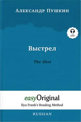 EasyOriginal Verlag / Pushkin |  Vystrel / The Shot (with audio-CD) - Ilya Frank’s Reading Method - Bilingual edition Russian-English | Buch |  Sack Fachmedien